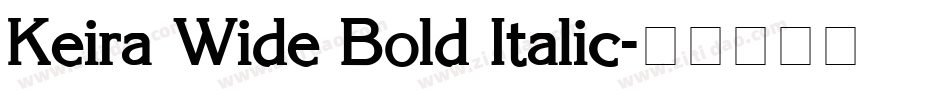 Keira Wide Bold Italic字体转换